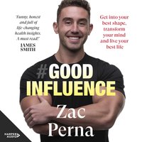 Good Influence - Zac Perna - audiobook