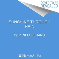 Sunshine Through the Rain - Penelope Janu - audiobook