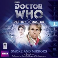 Doctor Who: Smoke and Mirrors (Destiny of the Doctor 5) - Steve Lyons - audiobook
