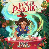 Totally Psychic - Brigid Martin - audiobook