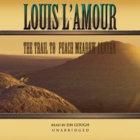 Trail to Peach Meadow Canyon - Louis L'Amour - audiobook