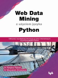 Web Data Mining z użyciem języka Python - Dr Ranjana Rajnish - ebook