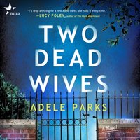 Two Dead Wives - Adele Parks - audiobook