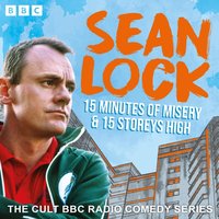 Sean Lock: 15 Minutes of Misery & 15 Storeys High - Sean Lock - audiobook