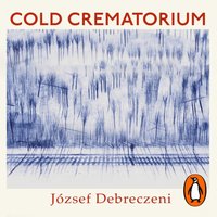 Cold Crematorium - Jozsef Debreczeni - audiobook