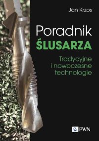 Poradnik ślusarza - Jan Krzos - ebook