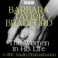 Women in His Life - Barbara Taylor Bradford - audiobook