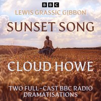 Sunset Song & Cloud Howe - Lewis Grassic Gibbon - audiobook