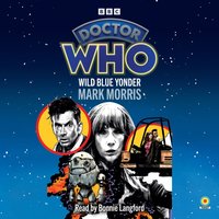 Doctor Who: Wild Blue Yonder - Mark Morris - audiobook