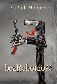 bezrobotność - Rafał Harer - ebook