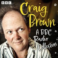 Craig Brown: A BBC Radio Collection - Craig Brown - audiobook