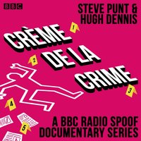 Creme de la Crime - Hugh Dennis - audiobook