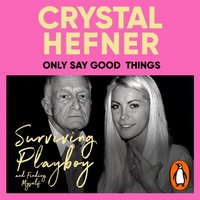 Only Say Good Things - Crystal Hefner - audiobook