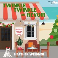 Twinkle, Twinkle Au Revoir - Heather Weidner - audiobook