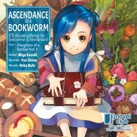 Ascendance of a Bookworm: Part 1 Volume 1 - Kazuki Miya Kazuki - audiobook
