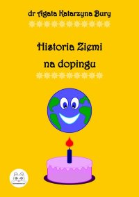 Historia Ziemi na dopingu - dr Agata Katarzyna Bury - ebook