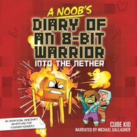 Noob's Diary of an 8-Bit Warrior - Cube Kid - audiobook