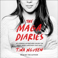 MAGA Diaries - Tina Nguyen - audiobook