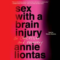 Sex with a Brain Injury - Annie Liontas - audiobook