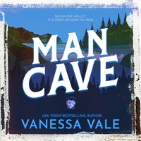 Man Cave - Vanessa Vale - audiobook