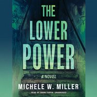 Lower Power - Michele W. Miller - audiobook