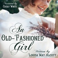 Old-Fashioned Girl - Louisa May Alcott - audiobook