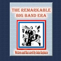Remarkable Big Band Era - John Rayburn - audiobook