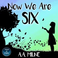Now We Are Six - A. A. Milne - audiobook