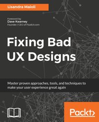 Fixing Bad UX Designs - Lisandra Maioli - ebook