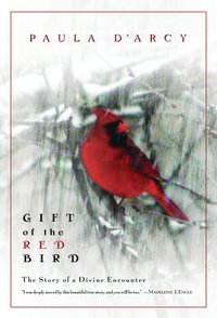 Gift of the Red Bird - Paula D'Arcy - ebook