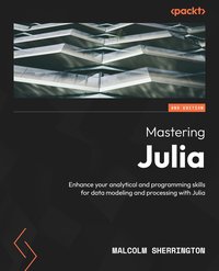 Mastering Julia - Malcolm Sherrington - ebook