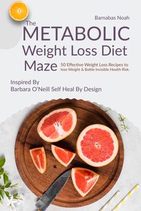 The Metabolic Weight Loss Diet Maze - Barnabas Noah - ebook