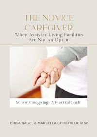 The Novice Caregiver - Erica Nagel - ebook