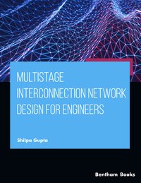 Multistage Interconnection Network Design for Engineers - Shilpa Gupta - ebook