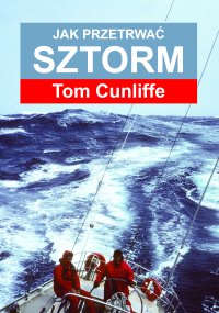 Jak przetrwać sztorm - Tom Cunliffe - ebook