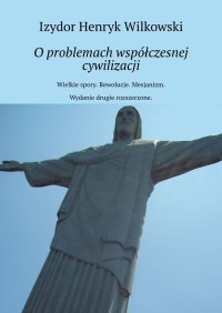 O problemach współczesnej cywilizacji - Izydor Wilkowski - ebook