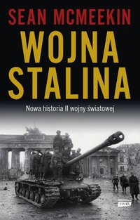 Wojna Stalina. Nowa historia II wojny światowej - Sean McMeekin - ebook