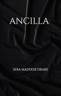 Ancilla - Sera Maddox Drake - ebook