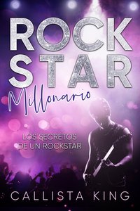 Rockstar Millonario - Callista King - ebook
