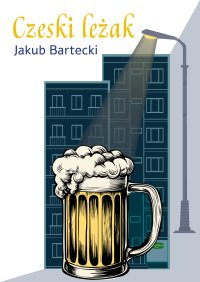 Czeski leżak - Jakub Bartecki - ebook