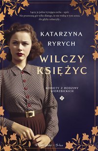 Wilczy księżyc - Katarzyna Ryrych - ebook