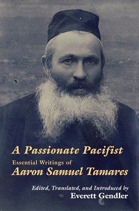A Passionate Pacifist - Aaron Samuel Tamares - ebook