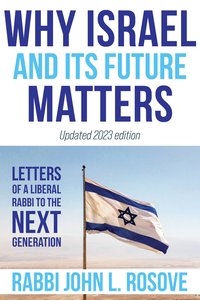Why Israel (and its Future) Matters - John L. Rosove - ebook