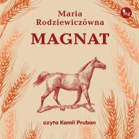 Magnat - Maria Rodziewiczówna - audiobook