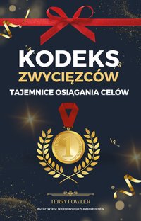 Kodeks Zwycięzców. Tajemnice Osiągania Celów - Terry Fowler - ebook