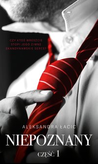Niepoznany - Aleksandra Łacic - ebook