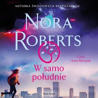 W samo południe - Nora Roberts - audiobook