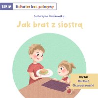 Jak brat z siostrą - Katarzyna A. Bieńkowska - audiobook