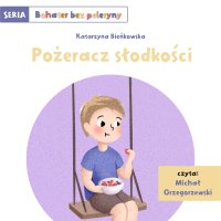 Pożeracz słodkości - Katarzyna A. Bieńkowska - audiobook