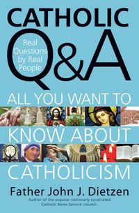 Catholic Q & A - John Dietzen - ebook